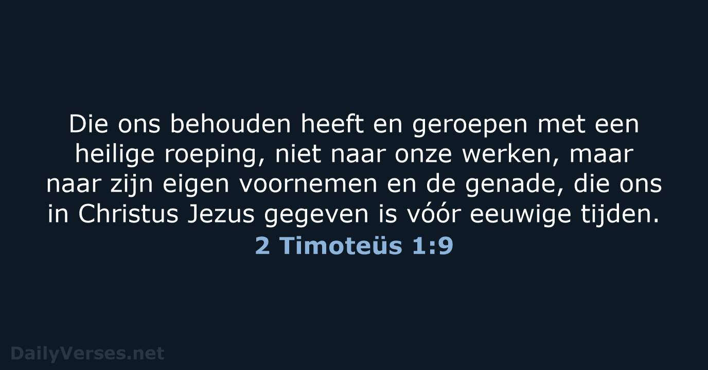 2 Timoteüs 1:9 - NBG
