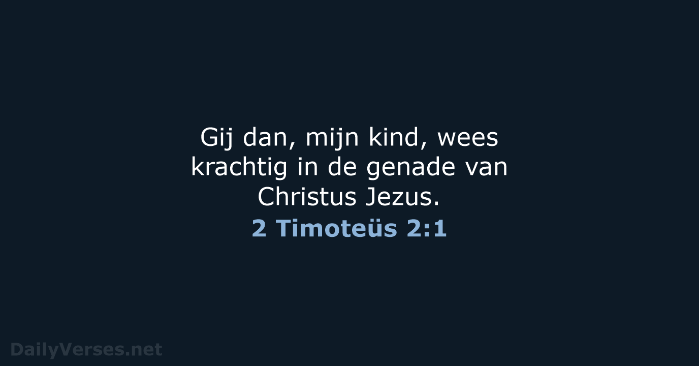 2 Timoteüs 2:1 - NBG