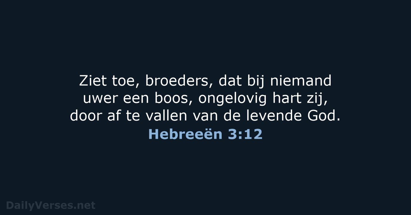 Hebreeën 3:12 - NBG