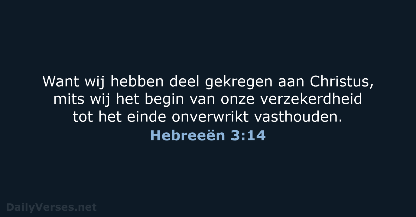 Hebreeën 3:14 - NBG