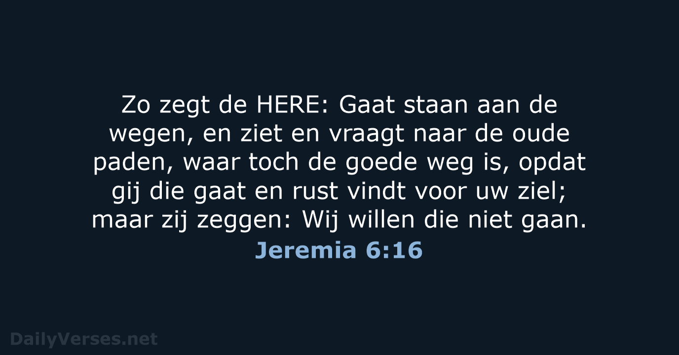 Jeremia 6:16 - NBG