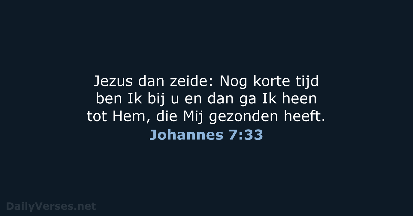 Johannes 7:33 - NBG