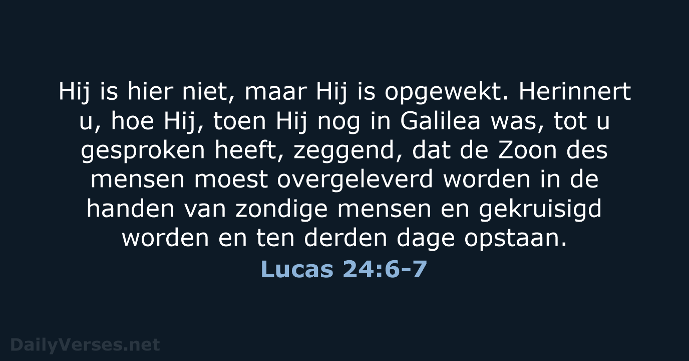 Lucas 24:6-7 - NBG