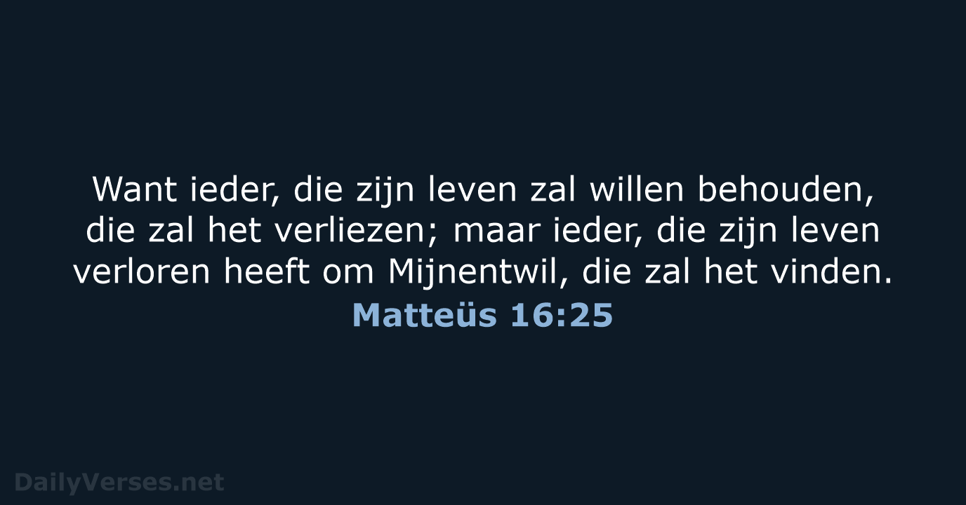 Matteüs 16:25 - NBG
