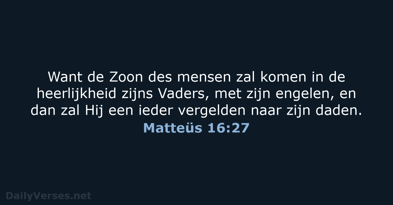 Matteüs 16:27 - NBG