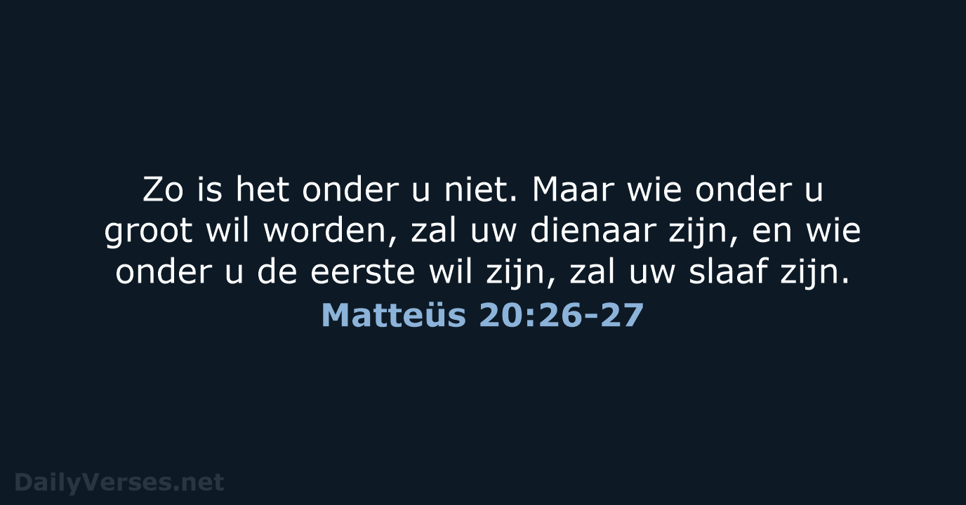 Matteüs 20:26-27 - NBG