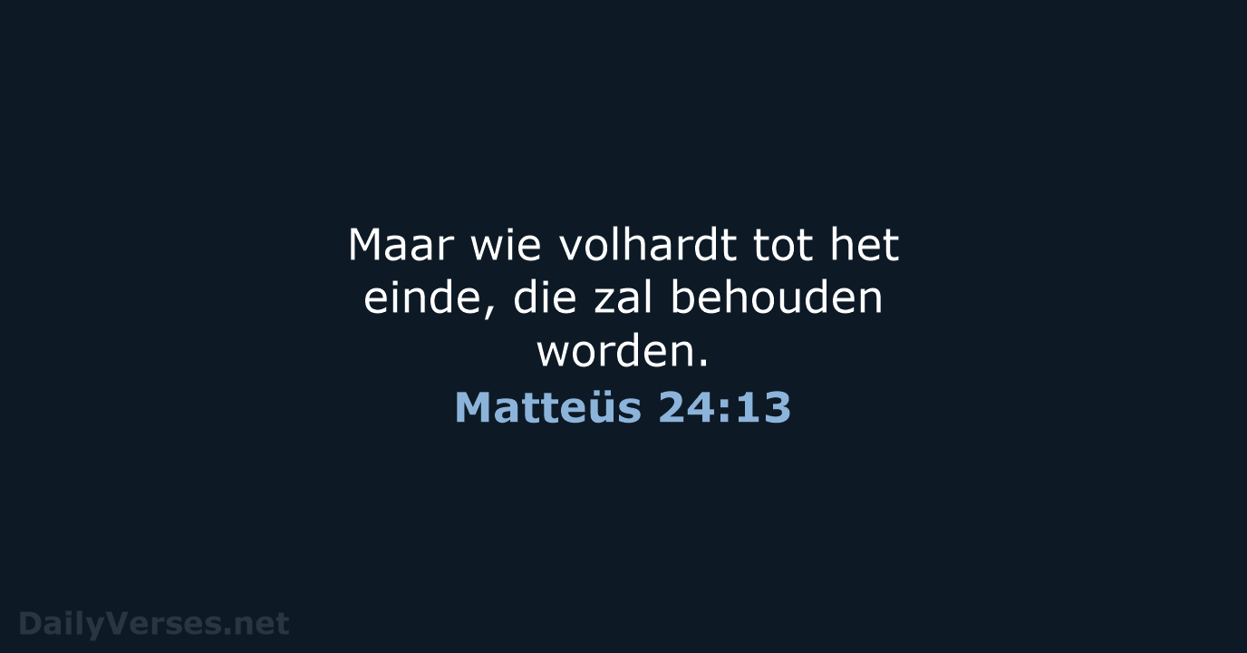 Matteüs 24:13 - NBG