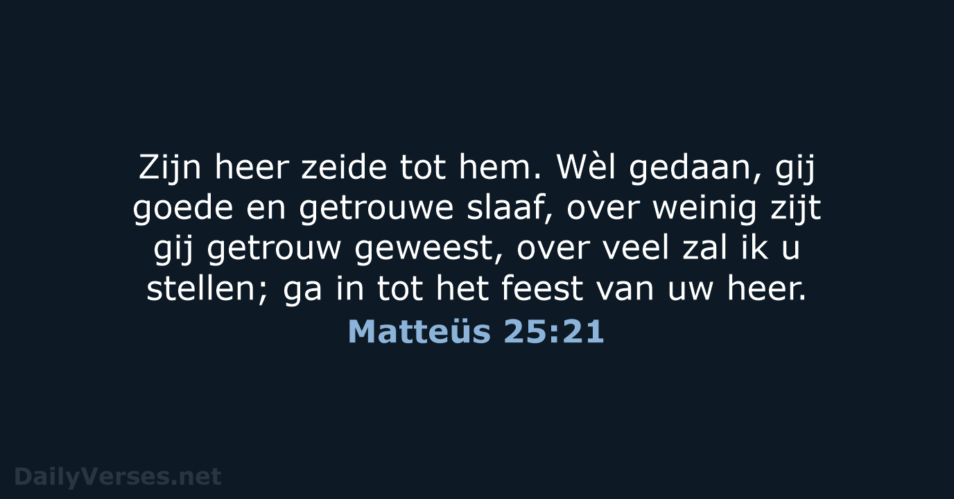 Matteüs 25:21 - NBG