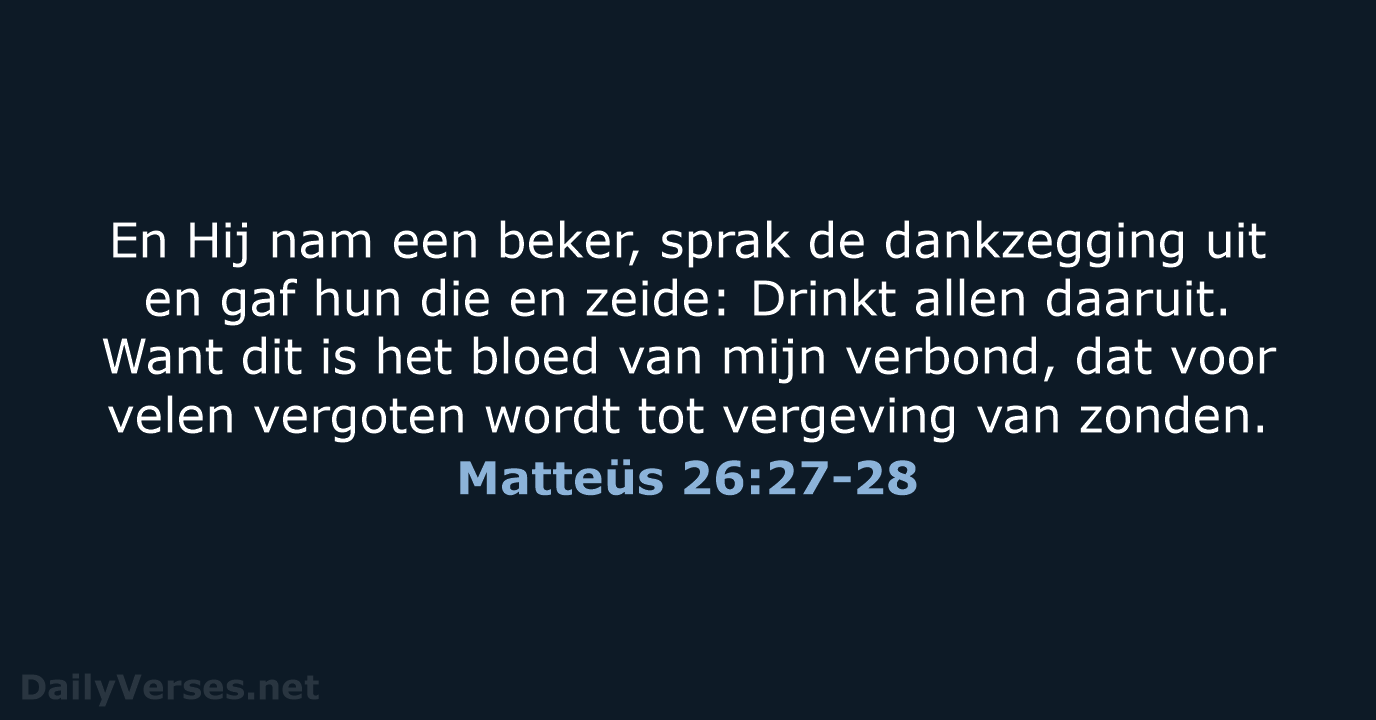 Matteüs 26:27-28 - NBG