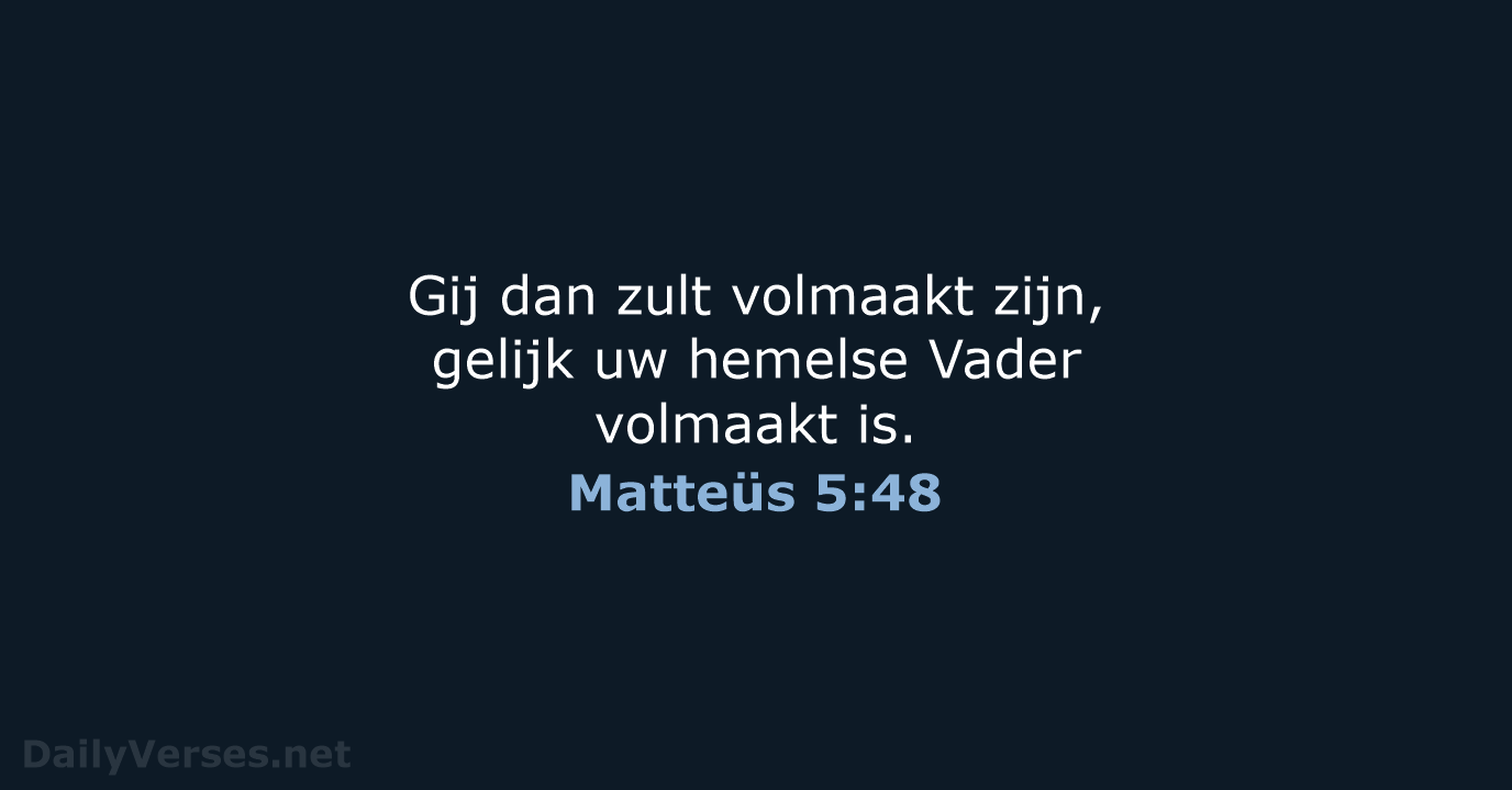 Matteüs 5:48 - NBG