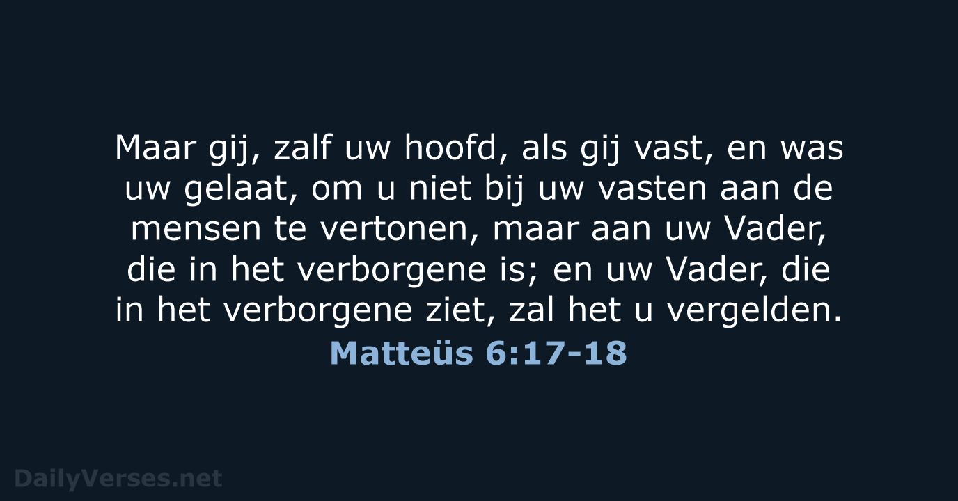 Matteüs 6:17-18 - NBG