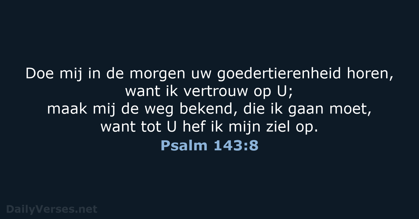 Psalm 143:8 - NBG