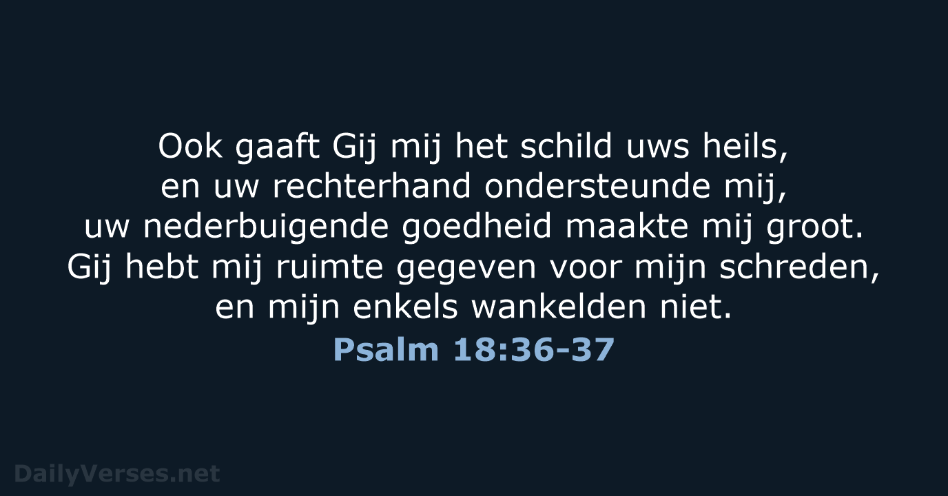Psalm 18:36-37 - NBG