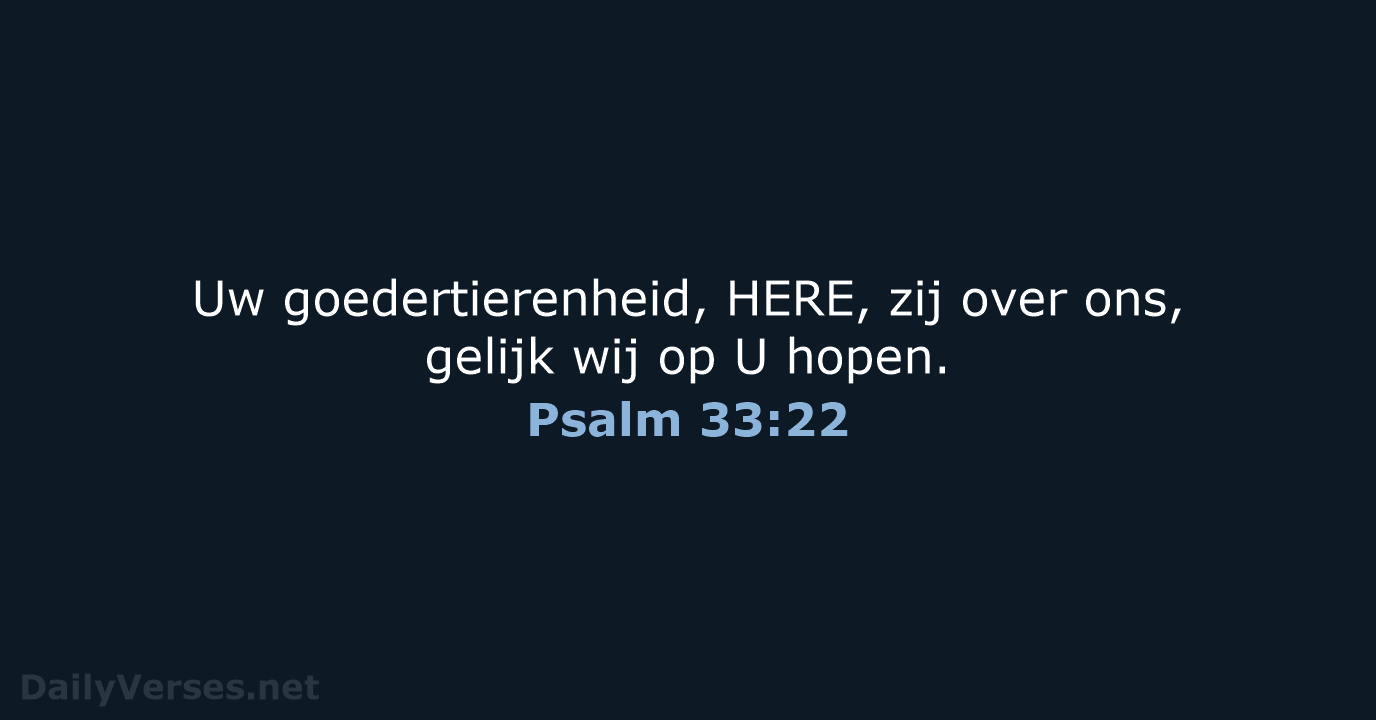 Psalm 33:22 - NBG