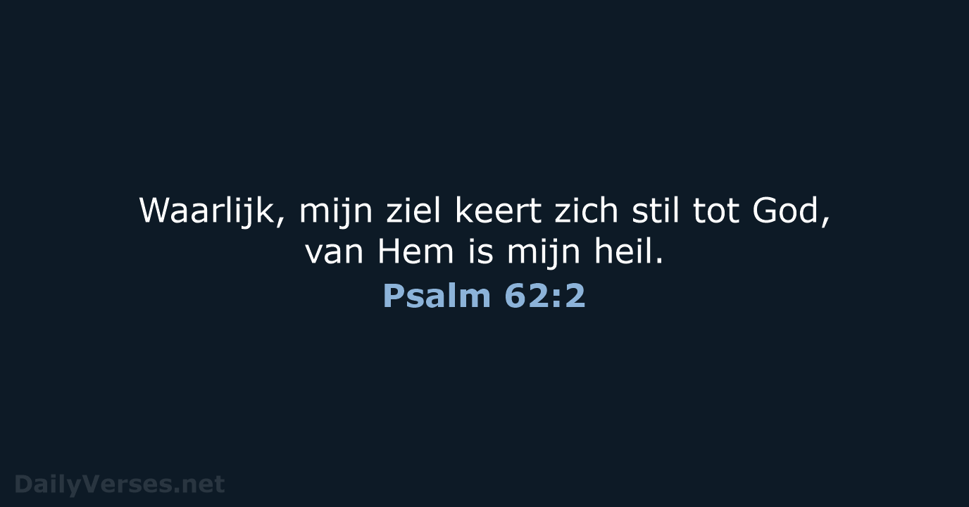 Psalm 62:2 - NBG