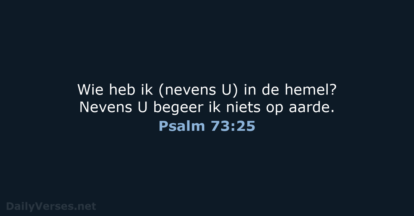 Psalm 73:25 - NBG