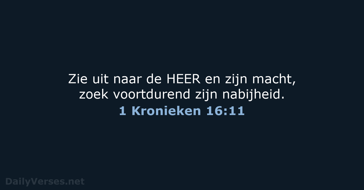1 Kronieken 16:11 - NBV21