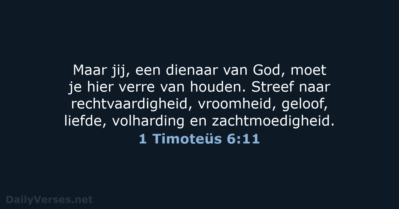 1 Timoteüs 6:11 - NBV21