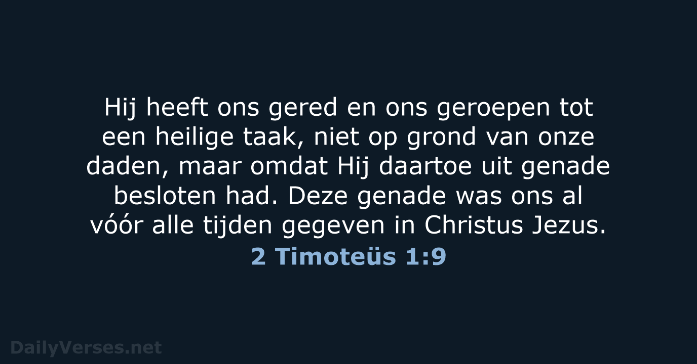 2 Timoteüs 1:9 - NBV21