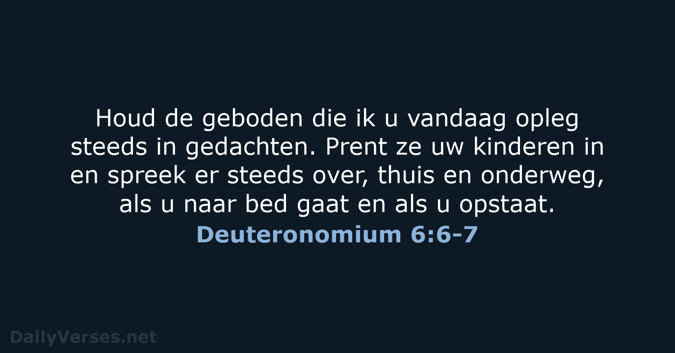 Deuteronomium 6:6-7 - NBV21