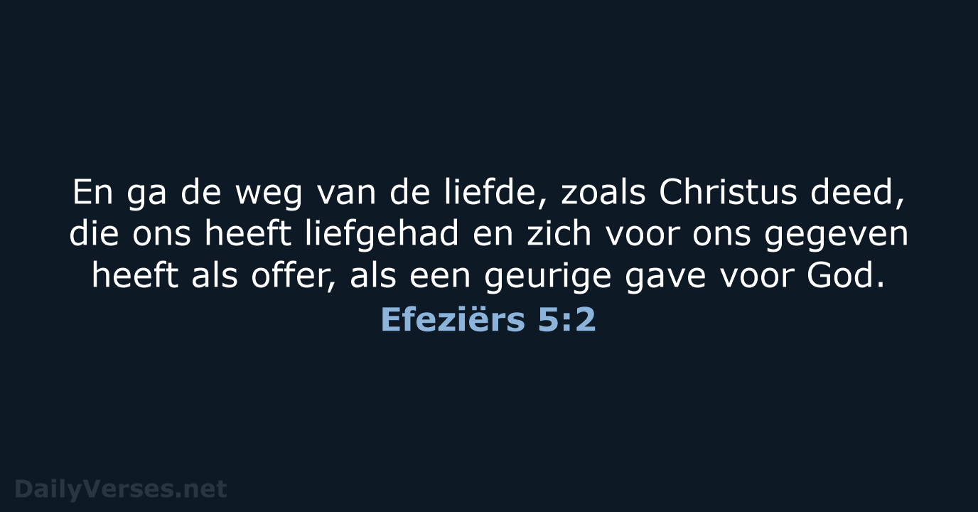 Efeziërs 5:2 - NBV21