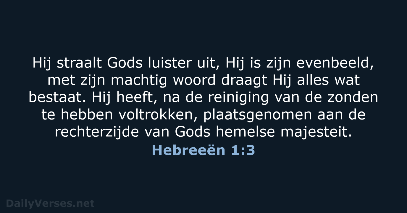 Hebreeën 1:3 - NBV21