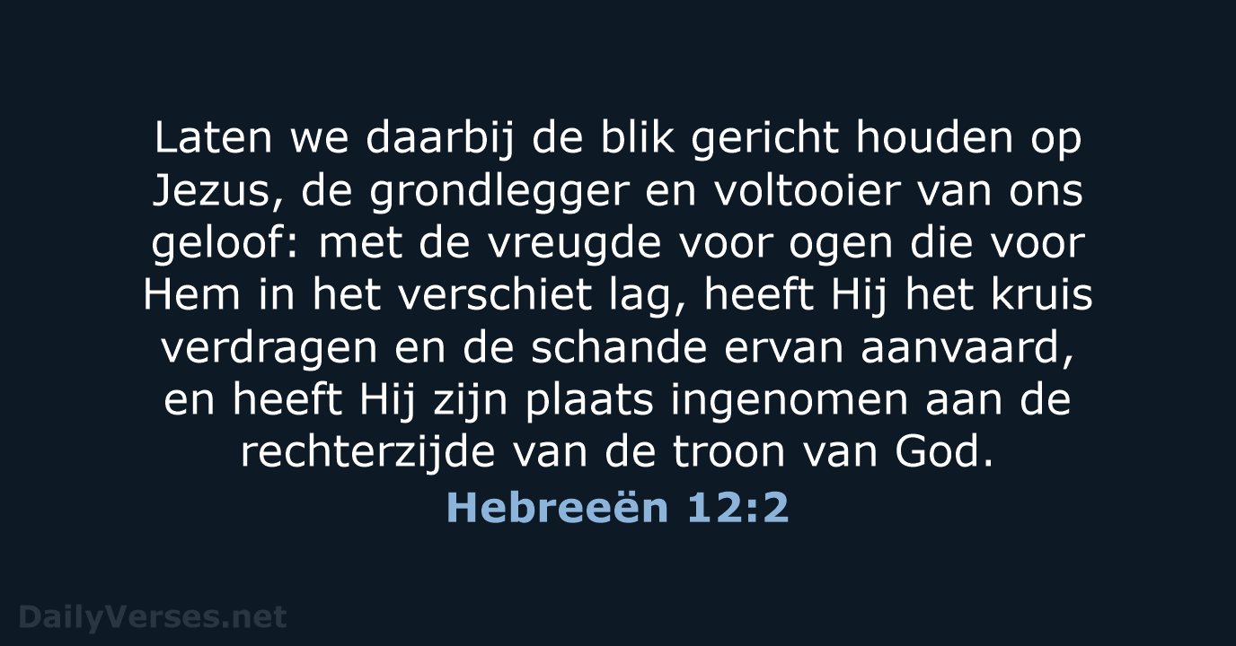 Hebreeën 12:2 - NBV21