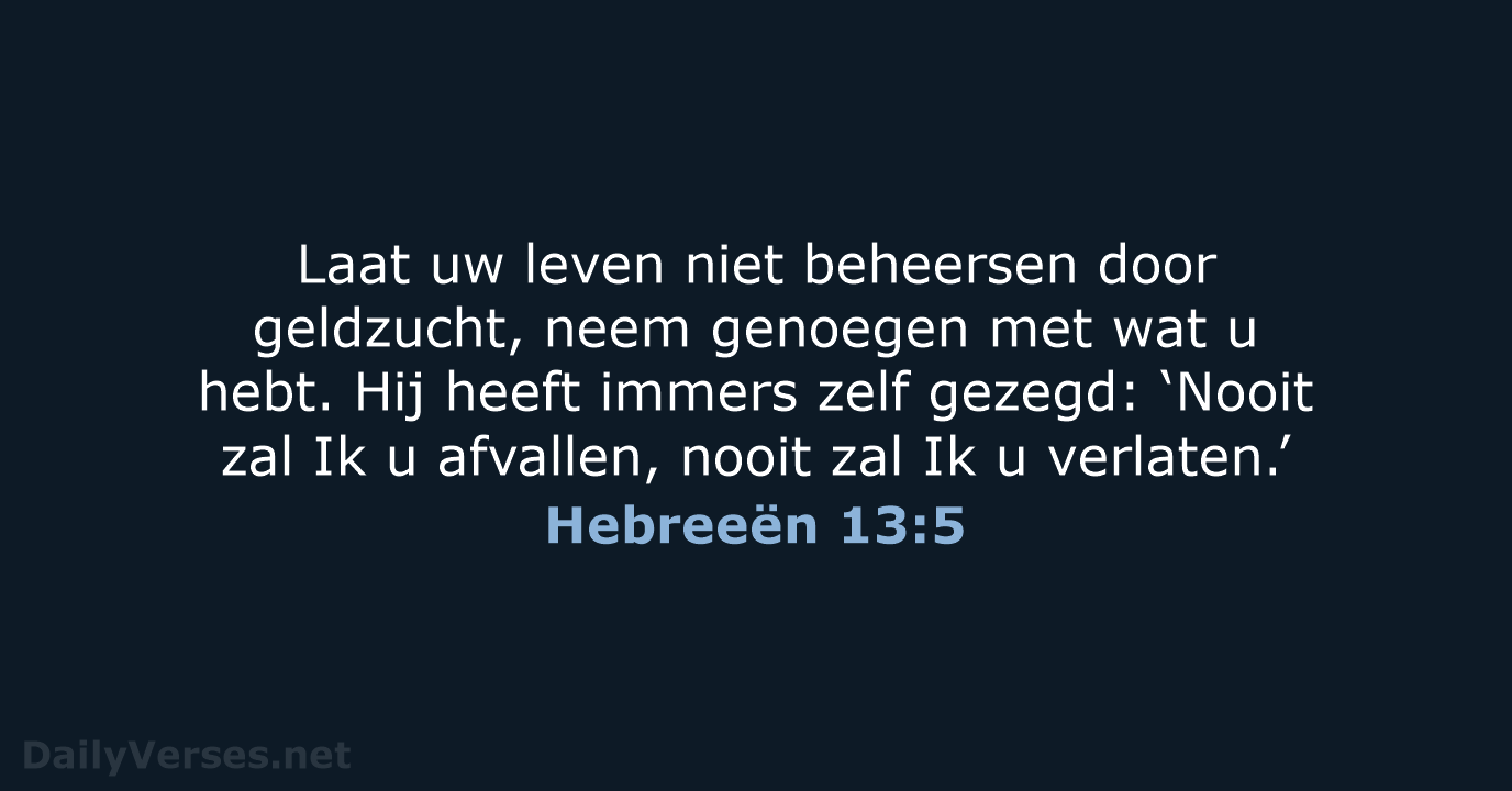 Hebreeën 13:5 - NBV21