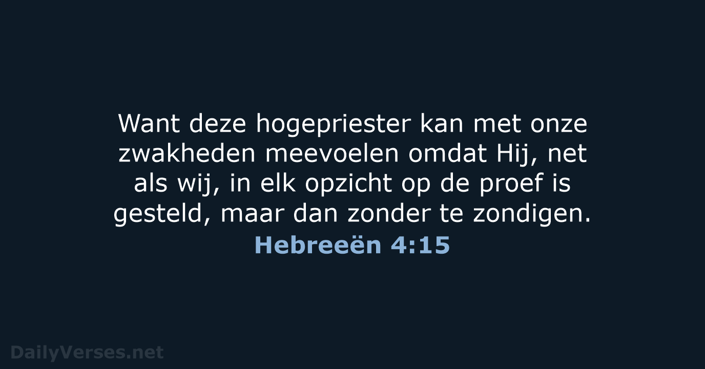 Hebreeën 4:15 - NBV21
