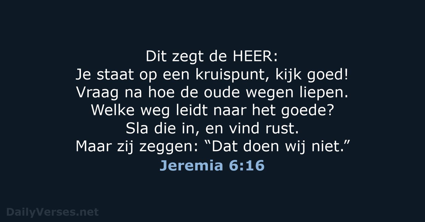 Jeremia 6:16 - NBV21