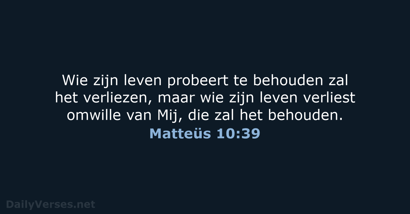 Matteüs 10:39 - NBV21