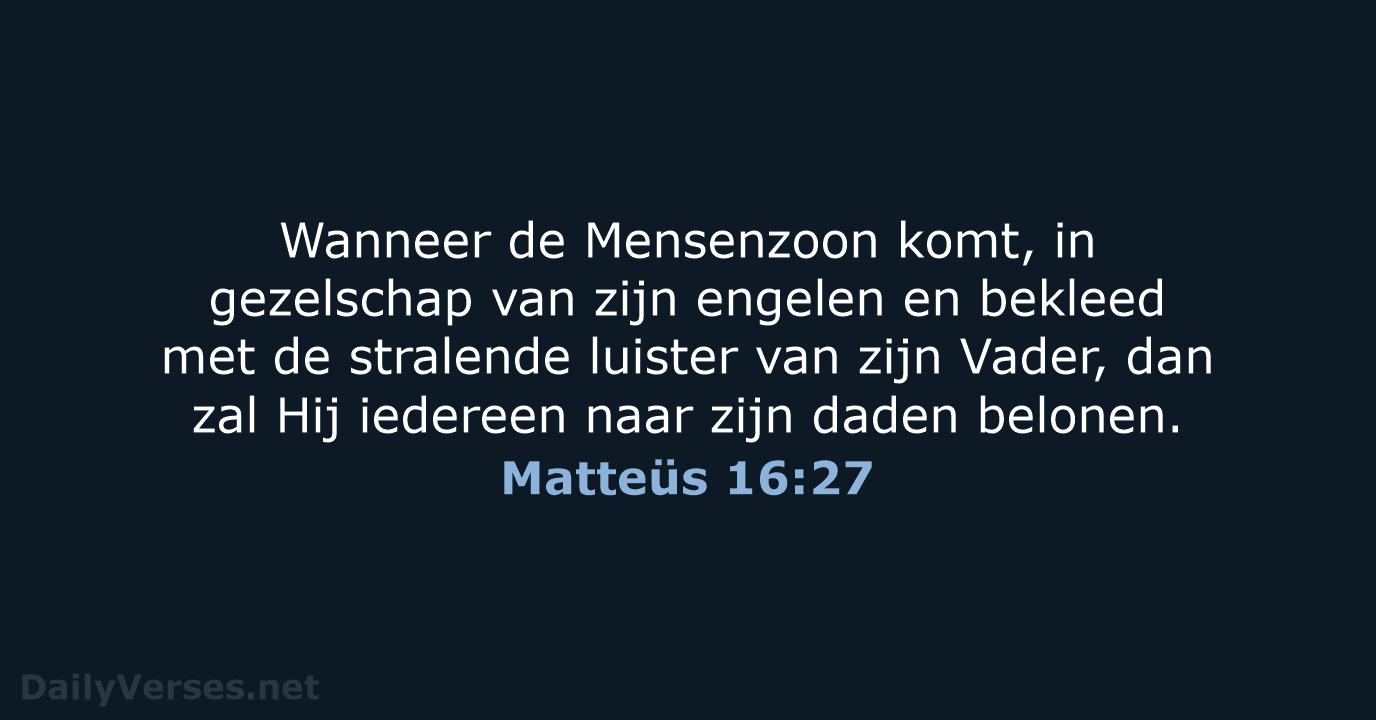 Matteüs 16:27 - NBV21