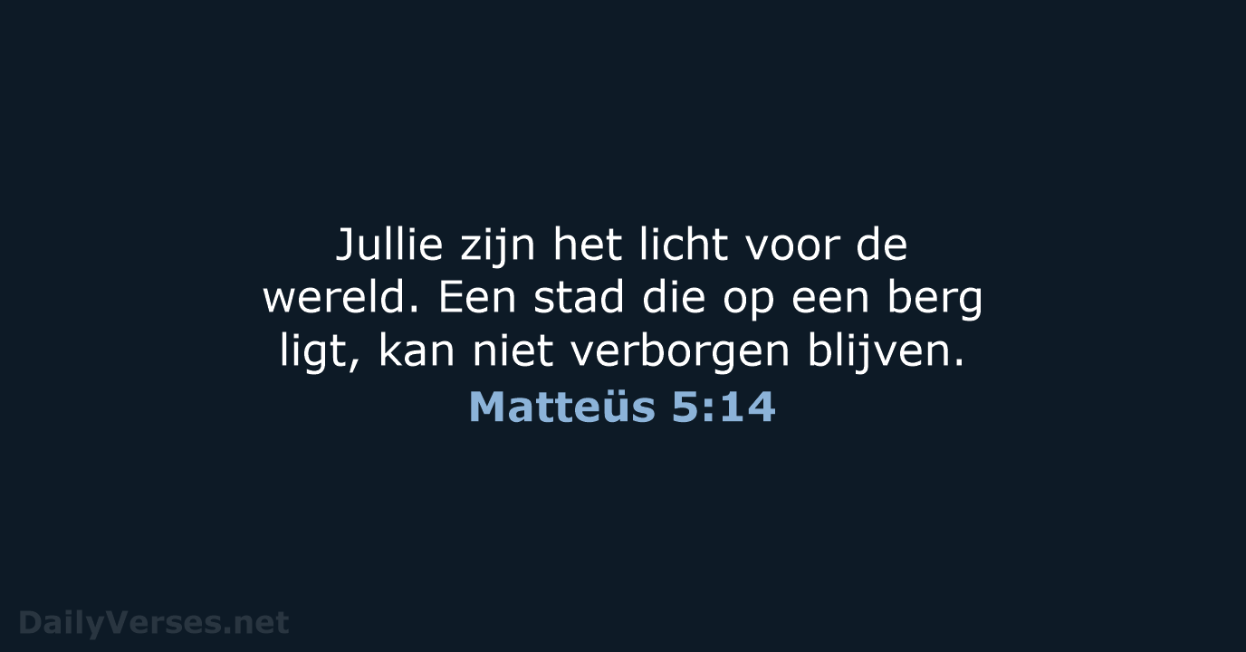 Matteüs 5:14 - NBV21