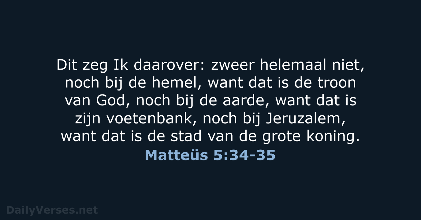 Matteüs 5:34-35 - NBV21