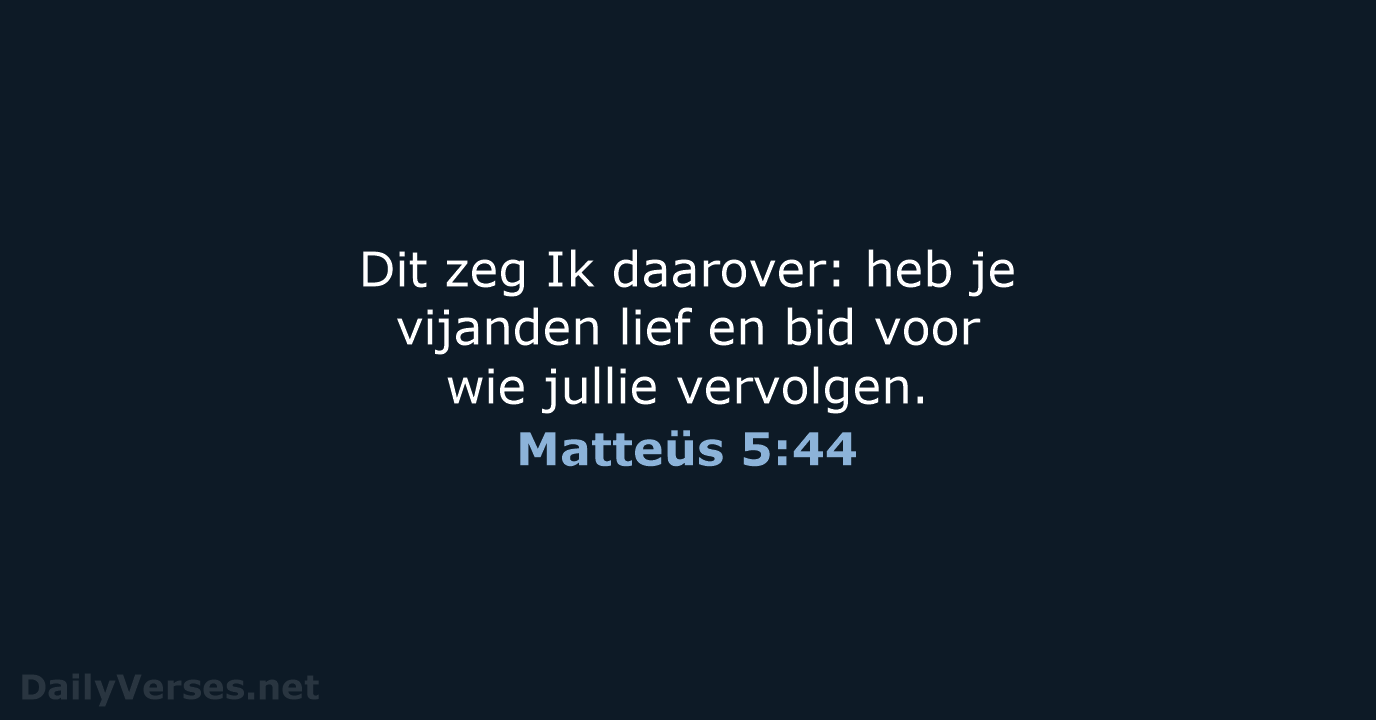 Matteüs 5:44 - NBV21