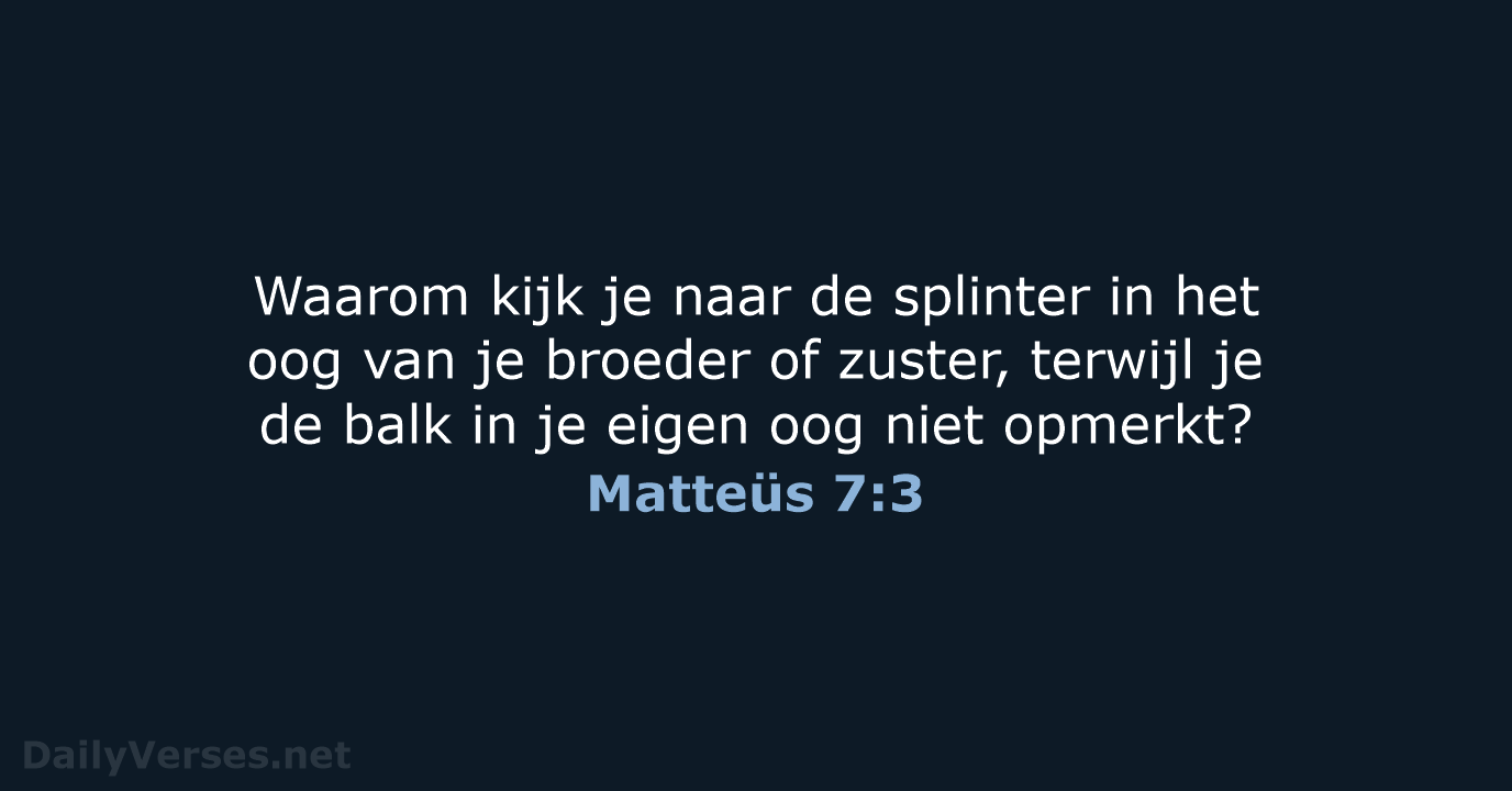 Matteüs 7:3 - NBV21