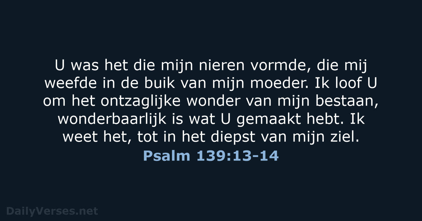 Psalm 139:13-14 - NBV21