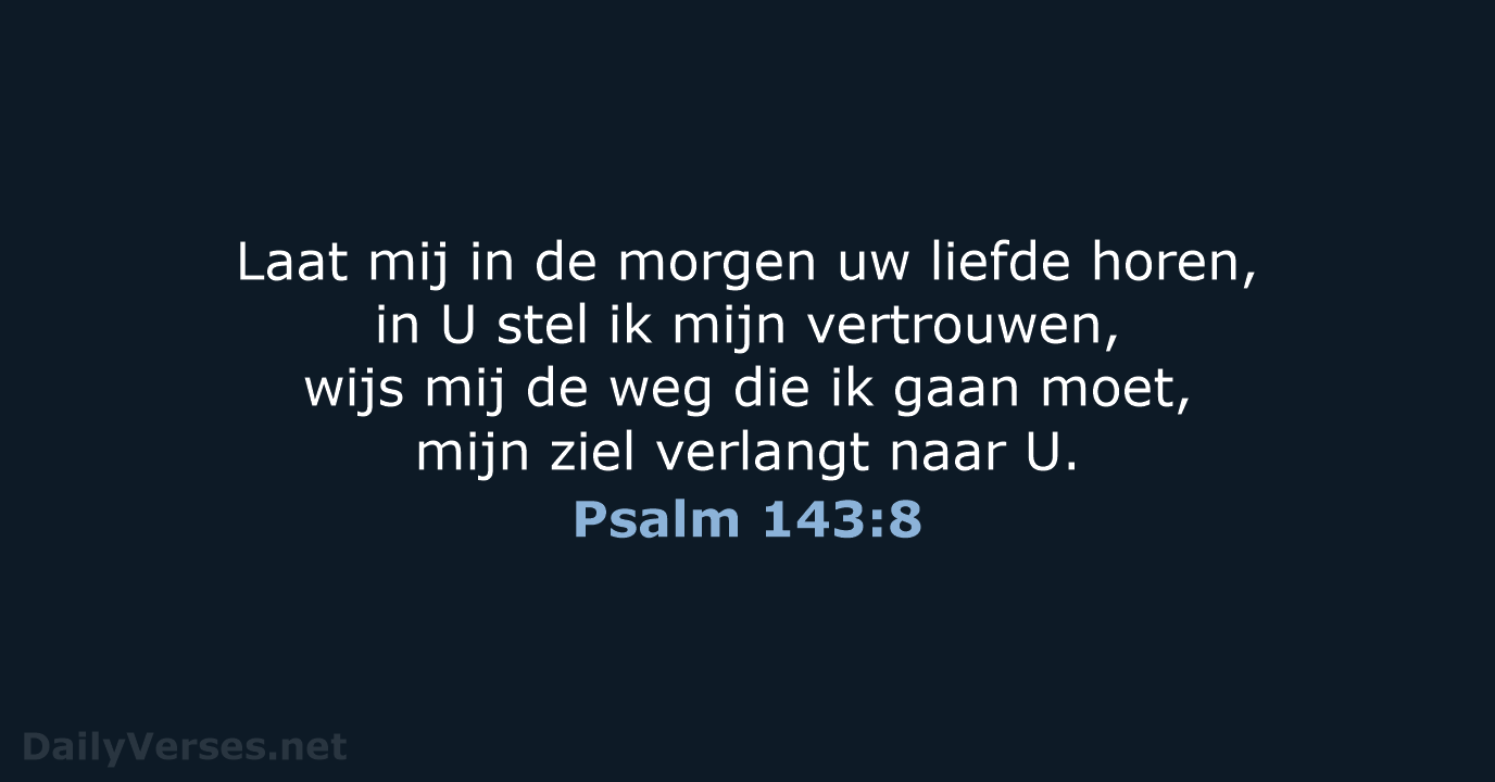 Psalm 143:8 - NBV21