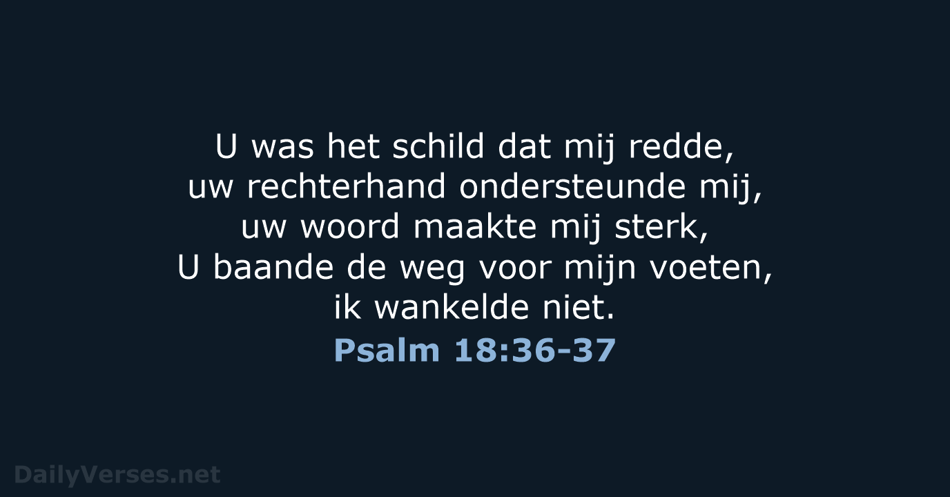 Psalm 18:36-37 - NBV21