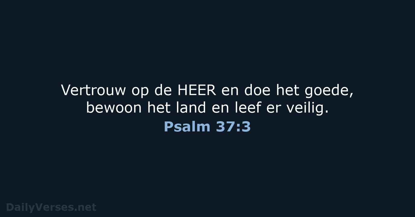 Psalm 37:3 - NBV21