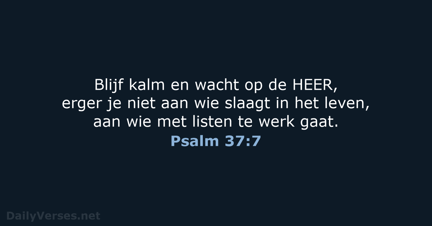 Psalm 37:7 - NBV21