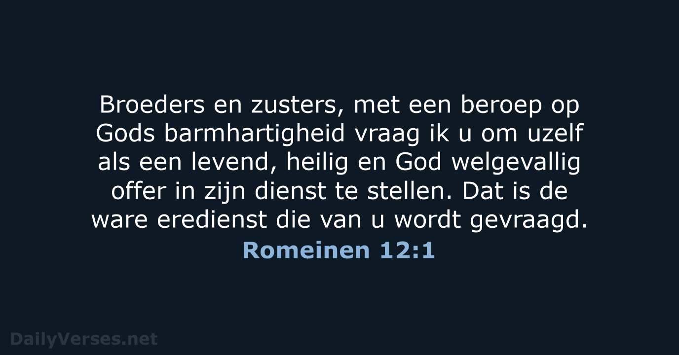 Romeinen 12:1 - NBV21