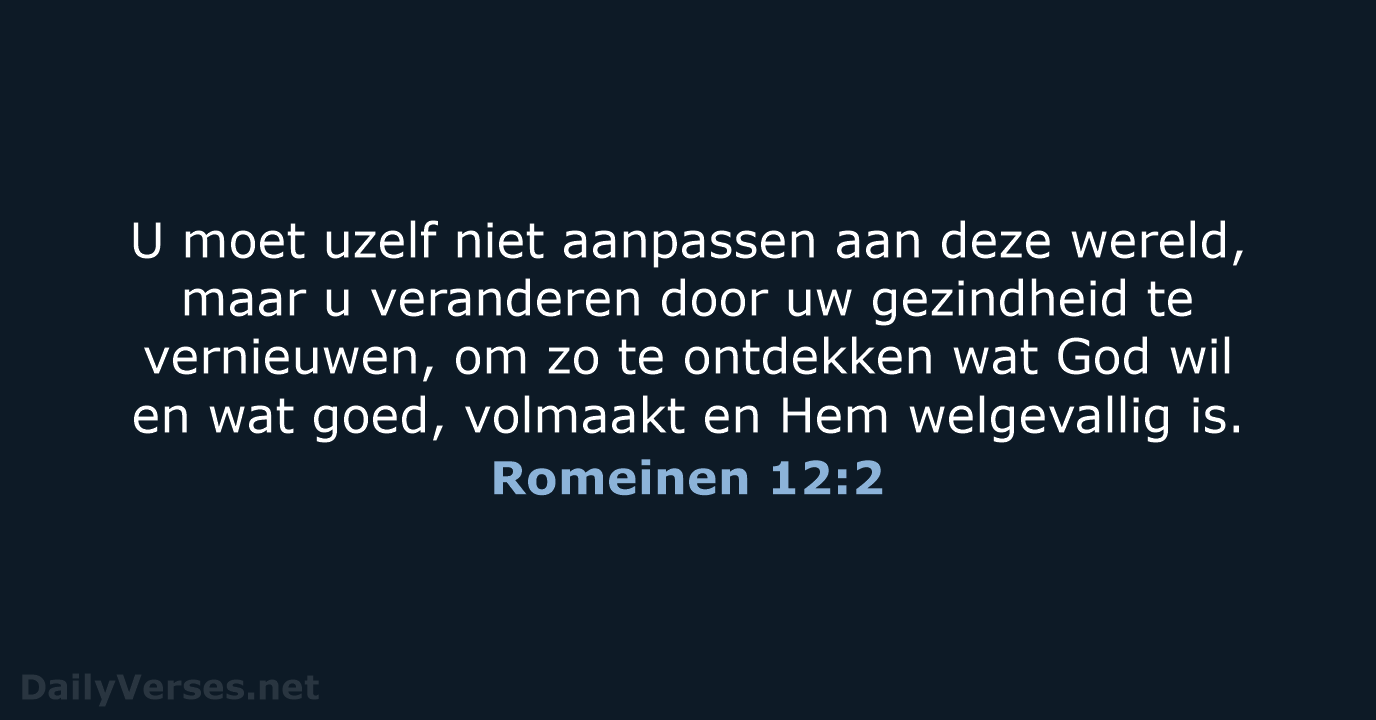 Romeinen 12:2 - NBV21