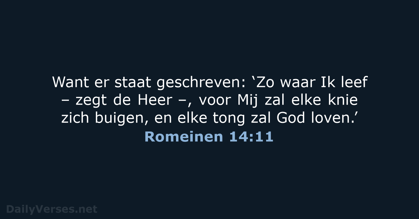 Romeinen 14:11 - NBV21
