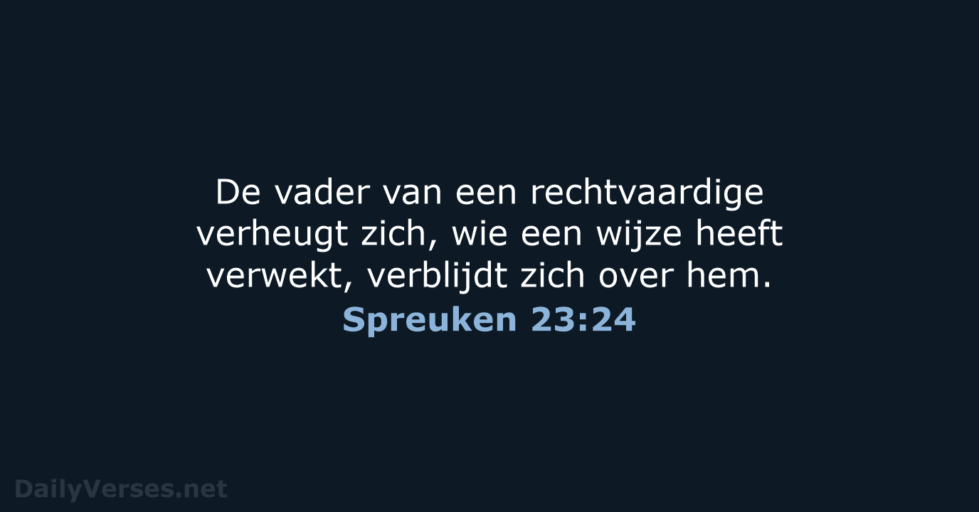 Spreuken 23:24 - NBV21