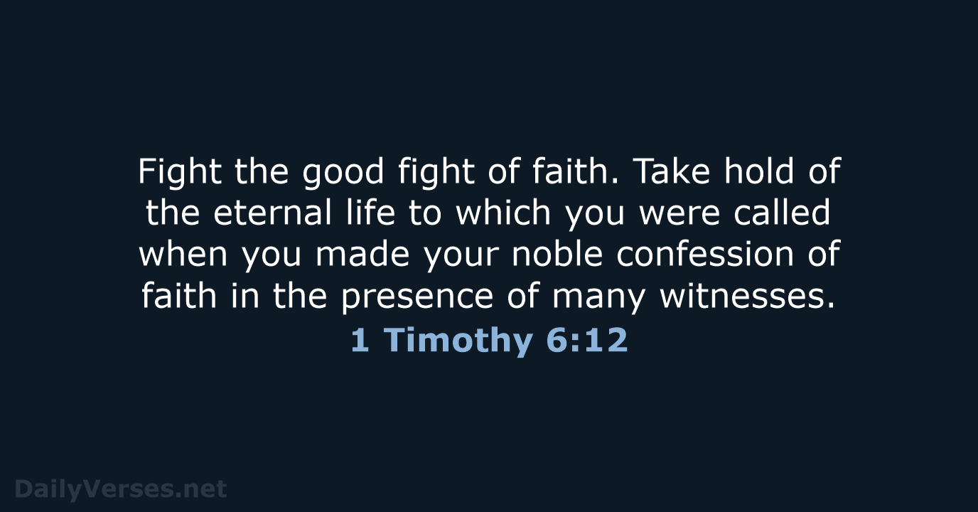 1 Timothy 6:12 - NCB