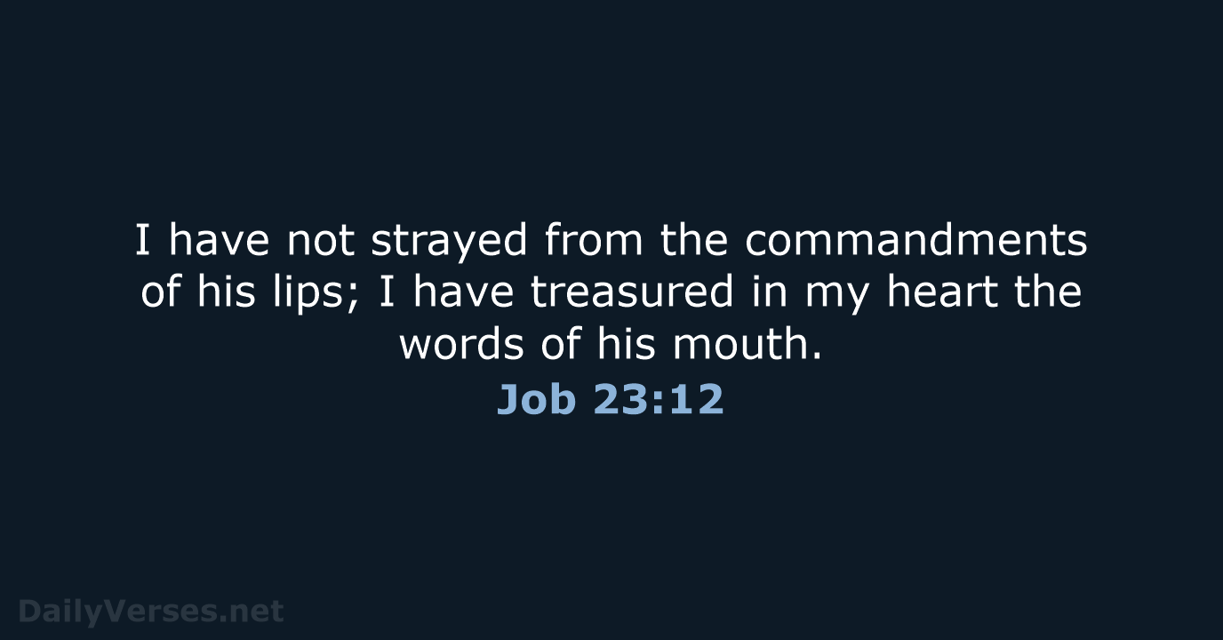 Job 23:12 - NCB