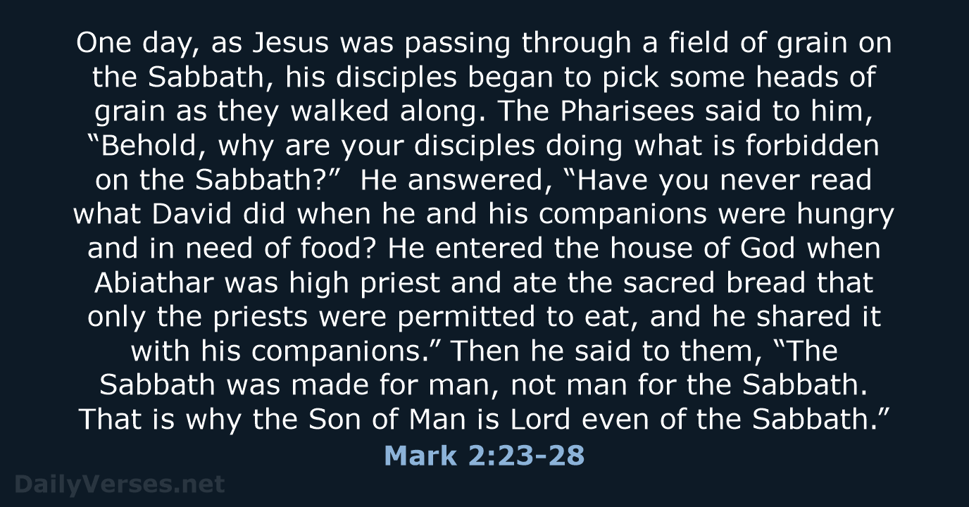 One day, as Jesus was passing through a field of grain on… Mark 2:23-28