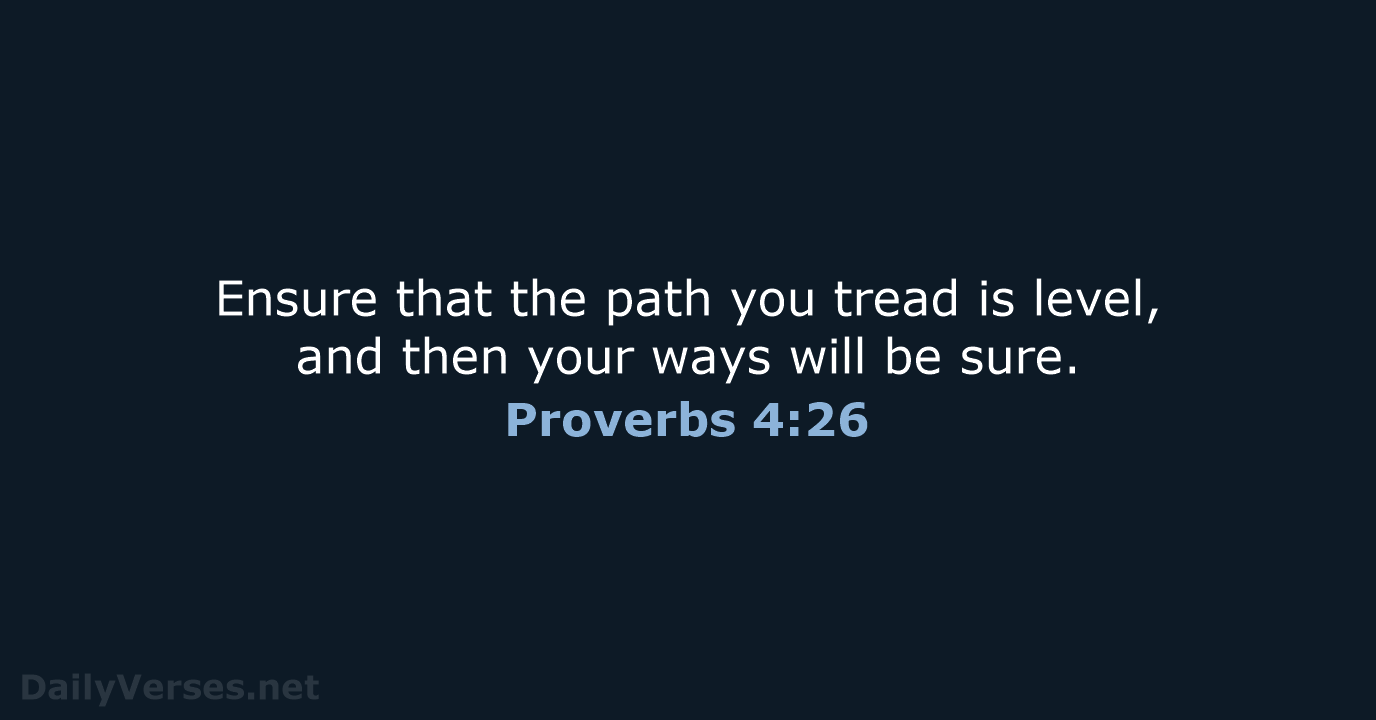 Proverbs 4:26 - NCB