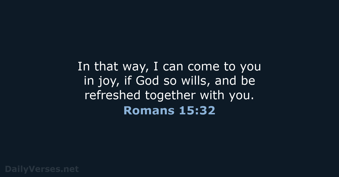 Romans 15:32 - NCB